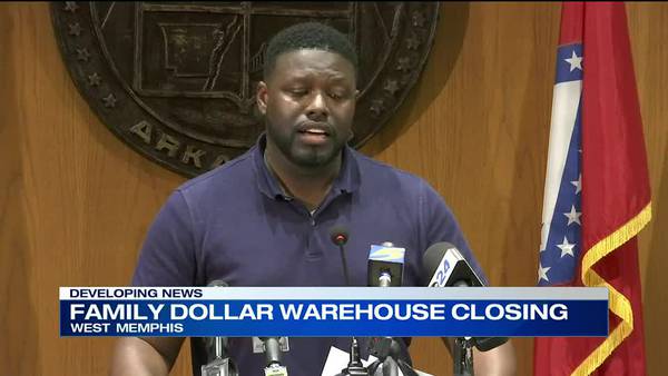 WATCH: West Memphis Mayor responds after Family Dollar announces closure of warehouse